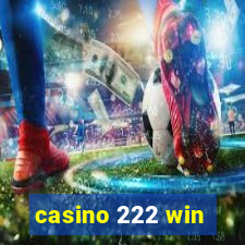 casino 222 win